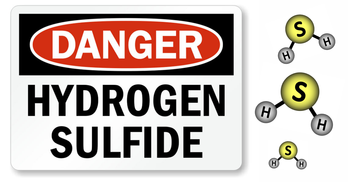 The Dangers of Hydrogen Sulfide